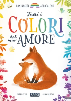 Tutti I Colori Del Mio Amore. Picture Books fronte