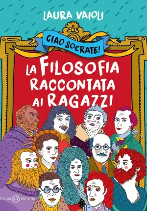 Ciao Socrate! La Filosofia Raccontata Ai Ragazzi fronte