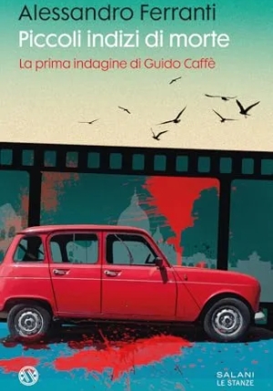 Piccoli Indizi Di Morte. La Prima Indagine Di Guido Caf fronte