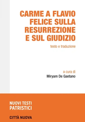 Carme A Flavio Felice Sulla Resurrezione E Sul Giudizio fronte