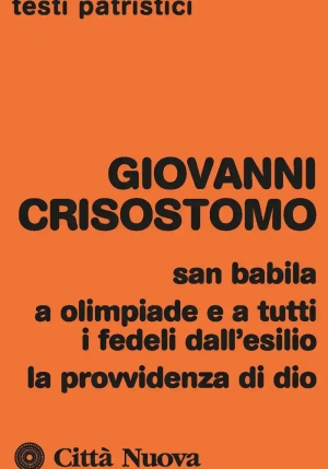 San Babila, A Olimpiade E A Tutti I Fedeli Dall'esilio, La Provvidenza Di Dio fronte