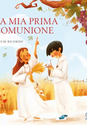 Mia Prima Comunione. Album Ricordo. Ediz. Illustrata (la) fronte