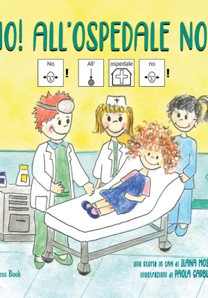 No! All'ospedale No! In Caa fronte