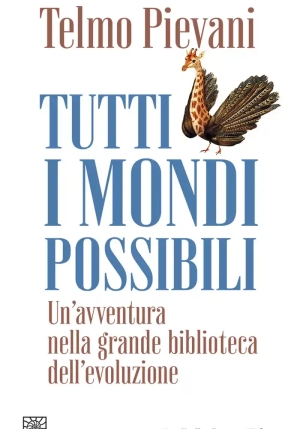 Tutti I Mondi Possibili. Una Nuova Mappa Dell'evoluzione fronte
