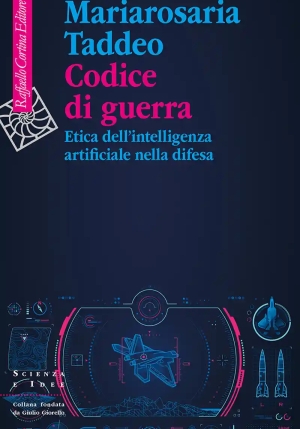 Codice Di Guerra. Etica Dell'intellingenza Artificiale fronte