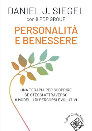 Personalit? E Benessere. Una Terapia Per Scoprire Se Stessi Attraverso 9 Modelli Di Percorsi Evoluti fronte