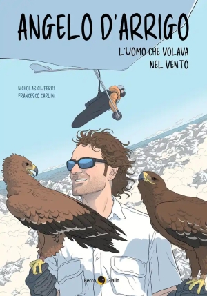 Angelo D'arrigo. L'uomo Che Volava Nel Vento fronte