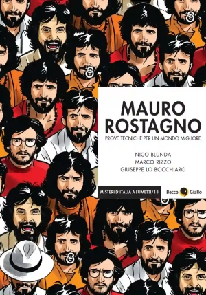 Mauro Rostagno. Prove Tecniche Per Un Mondo Migliore. Nuova Ediz. fronte