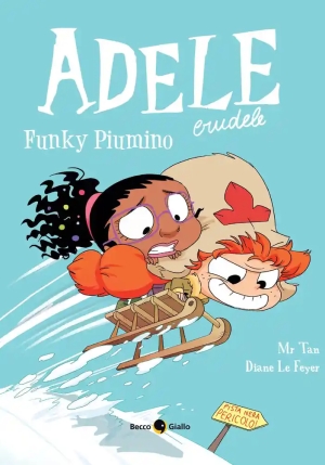 Adele Crudele. Vol. 15: Funky Piumino fronte