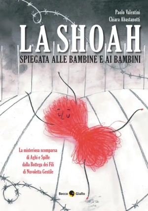 Shoah Spiegata Alle Bambine E Ai Bambini. Nuova Ediz. (la) fronte