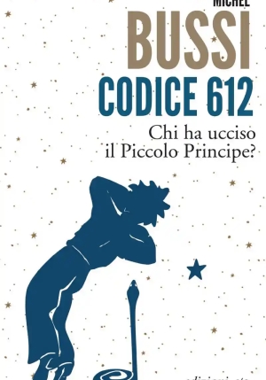 Codice 612. Chi Ha Ucciso Il Piccolo Principe? fronte