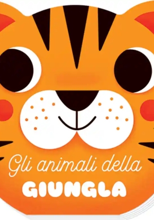 Animali Della Giungla. I Musetti. Ediz. A Colori (gli) fronte