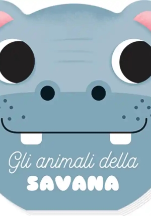 Animali Della Savana. I Musetti. Ediz. A Colori (gli) fronte