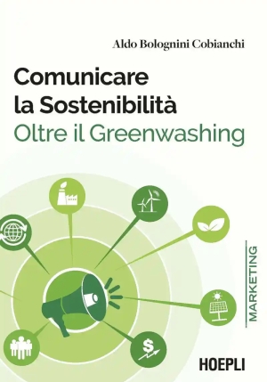 Comunicare La Sostenibilita' Oltre Il Greenwashing fronte