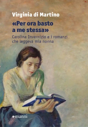 ?per Ora Basto A Me Stessa?. Carolina Invernizio E I Romanzi Che Leggeva Mia Nonna fronte