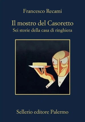 Mostro Del Casoretto-sei Storie Della Casa Di Ringhiera (il) fronte