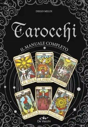 Tarocchi. Il Manuale Completo fronte