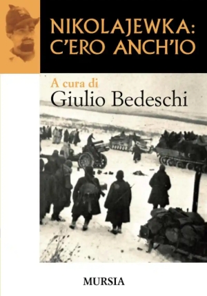 Nikolajewka: C'ero Anch'io fronte