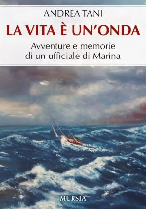 Vita E' Un'onda. Avventure E M fronte