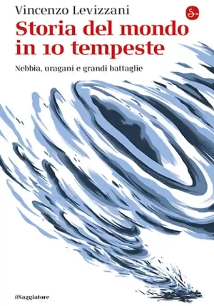 Storia Del Mondo In 10 Tempeste fronte