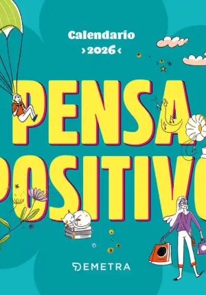 Calendario Pensa Positivo.calendario 2026 fronte