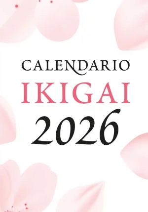 Calendario Ikigai. Senso Della Vita. Giappone 2026 fronte