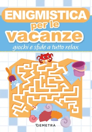 Enigmistica Per Le Vacanze. Giochi E Sfide A Tutto Relax fronte