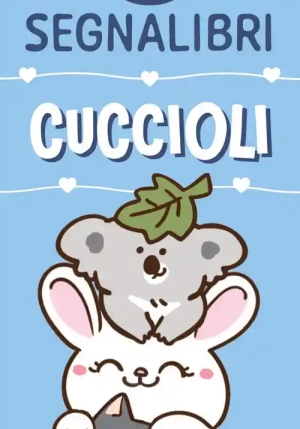 Cuccioli. Mini Coloring Book Con Segnalibri. Ediz. A Colori fronte