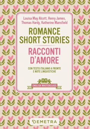 Romance Short Stories-racconti D'amore. Testo Italiano A Fronte E Note Linguistiche fronte