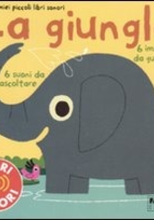 I Miei Piccoli Libri Sonori - La Giungla fronte