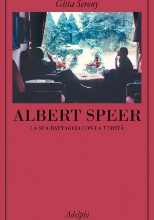 Albert Speer. La Battaglia Con La Verit? fronte