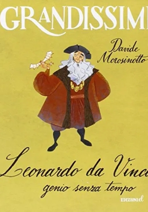 Leonardo Da Vinci, Genio Senza Tempo. Ediz. A Colori fronte