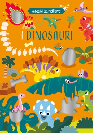 Dinosauri. Adesivi Scintillanti. Ediz. A Colori (i) fronte