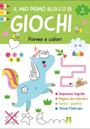 Il Mio Primo Blocco Di Giochi. Forme E Colori. Ediz. A Colori fronte