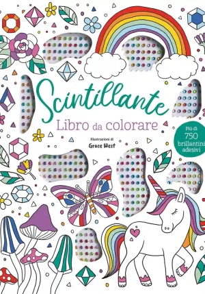 Scintillante. Libro Da Colorare. Con Brillantini Adesivi fronte