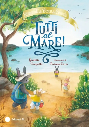 Tutti Al Mare! Racconti Del Bosco Dei Conigli. Ediz. A Colori fronte