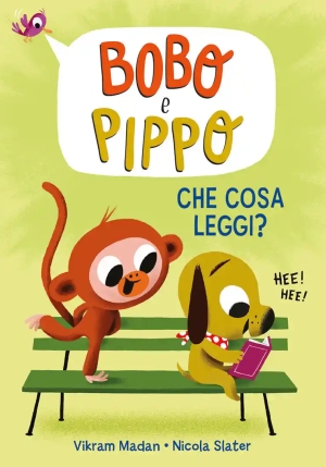 Bobo E Pippo. Che Cosa Leggi? fronte