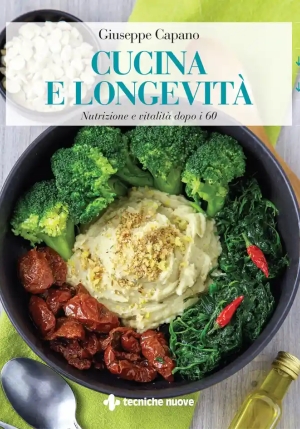 Cucina E Longevit?. Nutrizione E Vitalit? Dopo I 60 fronte