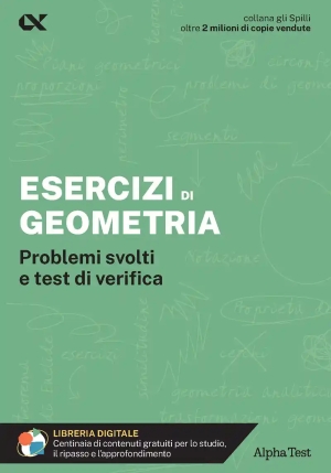 Esercizi Di Geometria. Problemi Svolti E Test Di Verifica. Con Estensioni Online fronte