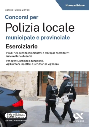 Test Dei Concorsi Nella Polizia Locale. Eserciziario (i) fronte