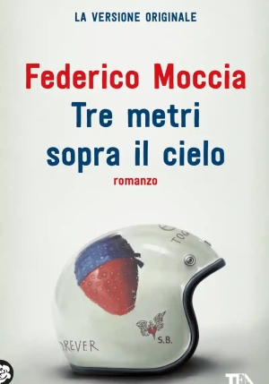 Tre Metri Sopra Il Cielo. Ediz. Originale fronte