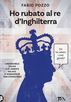 Ho Rubato Al Re D'inghilterra fronte