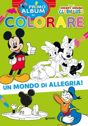 Casa Di Topolino. Primo Album Da Colorare (la) fronte