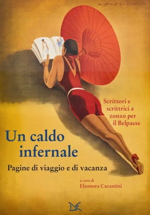 Caldo Infernale. Pagine Di Viaggio E Di Vacanza (un) fronte