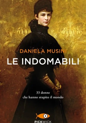 Indomabili. 33 Donne Che Hanno Stupito Il Mondo (le) fronte
