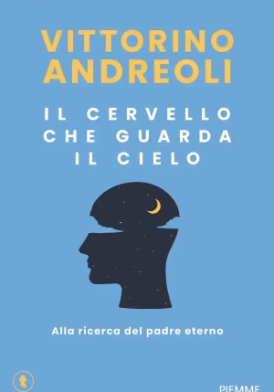 Cervello Che Guarda Il Cielo. Alla Ricerca Del Padre Eterno (il) fronte