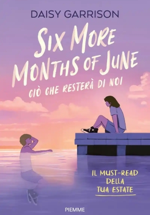 Six More Months Of June. Ediz. Italiana fronte