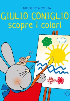 Giulio Coniglio Scopre I Colori. Ediz. Illustrata fronte