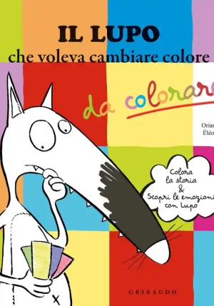 Il Lupo Che Voleva Cambiare Colore fronte
