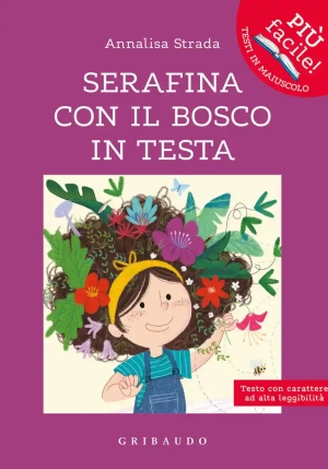 Serafina Con Il Bosco In Testa. Ediz. Ad Alta Leggibilit? fronte